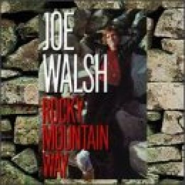 Rocky mountain way - Joe Walsh