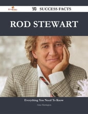 Rod Stewart 78 Success Facts - Everything you need to know about Rod Stewart