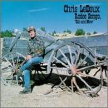 Rodeo songs: old & new - CHRIS LEDOUX