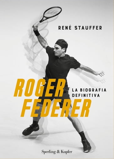 Roger Federer - Rene Stauffer