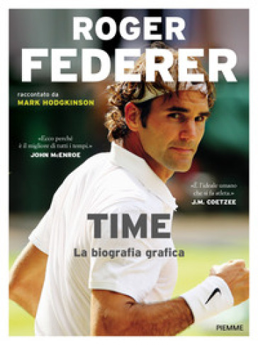 Roger Federer. Time. La biografia grafica - Mark Hodgkinson