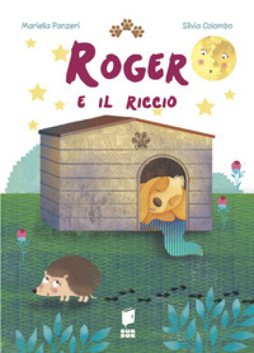 Roger e il riccio. Ediz. illustrata - Mariella Panzeri