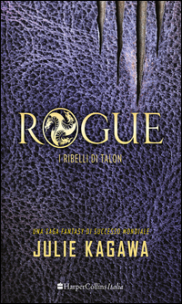 Rogue. I ribelli di Talon - Julie Kagawa