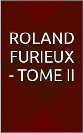 Roland furieux - Tome II