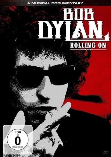 Rollin on - Bob Dylan