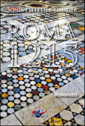 Roma, 1215. Il Conte, il Papa e il Predicatore