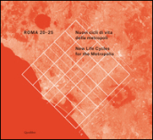 Roma 20-25. Nuovi cicli di vita della metropoli. Ediz. italiana e inglese