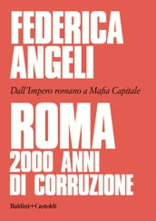 Roma: 2000 anni di corruzione