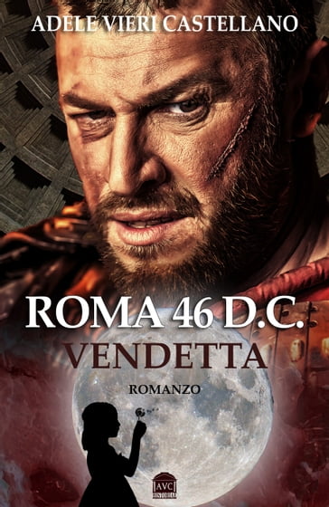 Roma 46 D.C. Vendetta - Adele Vieri Castellano