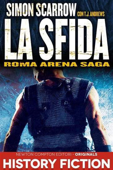 Roma Arena Saga. La sfida - Simon Scarrow