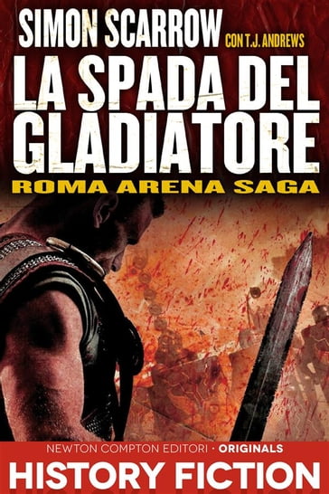 Roma Arena Saga. La spada del gladiatore - Simon Scarrow