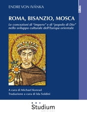 Roma, Bisanzio, Mosca