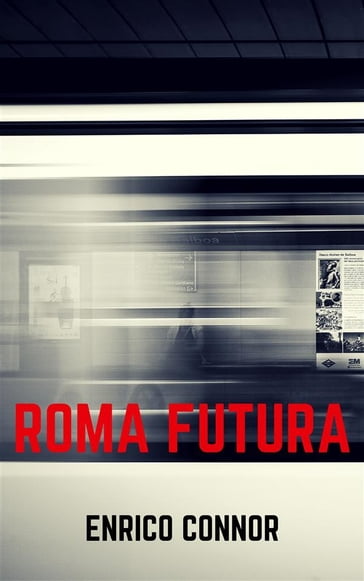 Roma Futura - Enrico Connor