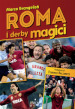 Roma. I derby magici