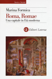 Roma, Romae. Una capitale in Età moderna