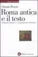 Roma antica e il testo. Scritture d autore e composizione letteraria