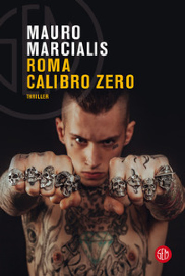 Roma calibro zero - Mauro Marcialis