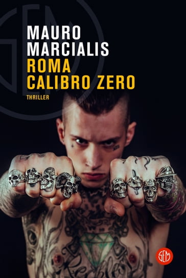 Roma calibro zero - Mauro Marcialis