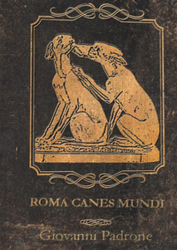 Roma canes mundi. Nuova ediz.. 2. - Giovanni Padrone