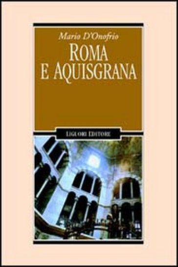 Roma e Aquisgrana - Mario D