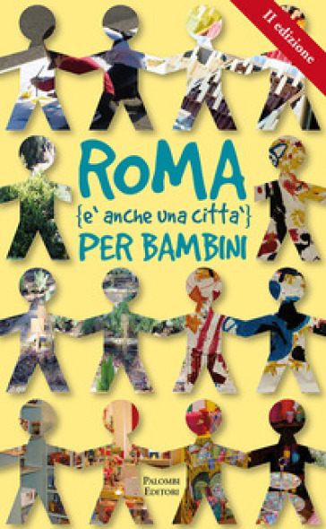 Roma (è anche una città) per bambini - Carmen Rotunno - Alessandra Migliorini