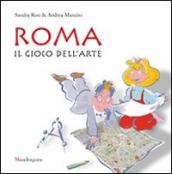 Roma. Il gioco dell arte. Ediz. illustrata