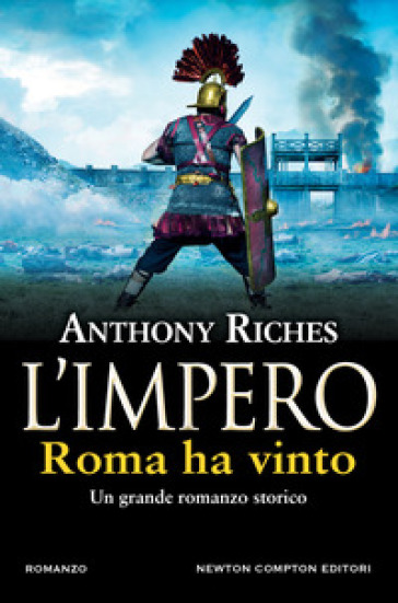 Roma ha vinto. L'impero - Anthony Riches