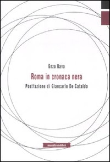 Roma in cronaca nera - Enzo Rava