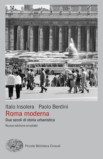 Roma moderna - Italo Insolera - Paolo Berdini