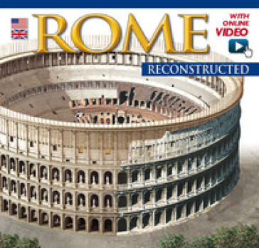 Roma ricostruita. Ediz. inglese. Con video online