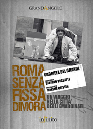 Roma senza fissa dimora - Gabriele Del Grande