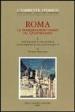 Roma. Le trasformazioni urbane nel Quattrocento. 1: Topografia e urbanistica da Bonifacio IX ad Alessandro VI