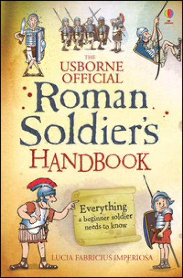 Roman soldier's handbook - Lesley Sims