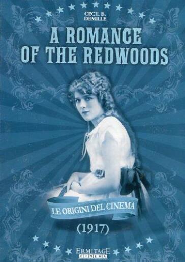 Romance Of The Redwoods (The) - Cecil B. De Mille