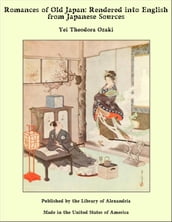 Romances of Old Japan: Rendered into English from Japanese Sources