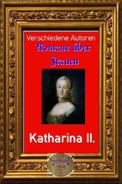 Romane über Frauen, 8. Kaiserin Katharina II. (Erinnerungen)