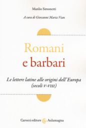 Romani e barbari. Le lettere latine alle origini dell