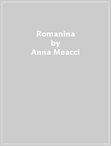 Romanina - Anna Meacci - Luca Scarlini