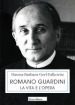 Romano Guardini. La vita e l opera