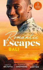 Romantic Escapes: Bali: Under the Bali Moon / Best Man and the Runaway Bride / Nine Month Countdown