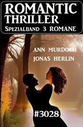 Romantic Thriller Spezialband 3028 - 3 Romane