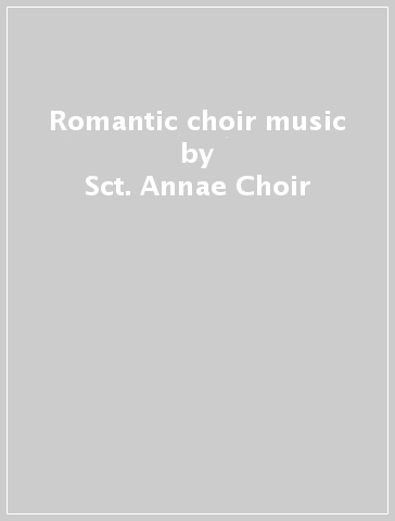 Romantic choir music - Sct. Annae Choir
