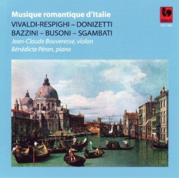 Romantic music of italy - JEAN-CLAUDE / PERAN  BENEDICTE VIVALDI / BOUVERESSE