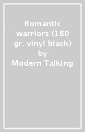 Romantic warriors (180 gr. vinyl black)