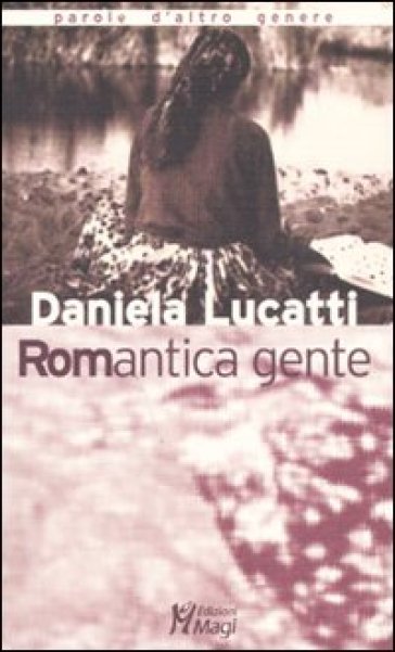 Romantica gente - Daniela Lucatti