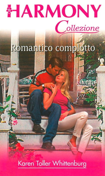 Romantico complotto - Karen Toller Whittenburg