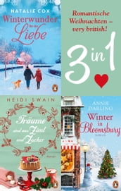 Romantische Weihnachten very british! Winter in Bloomsbury / Träume sind aus Zimt und Zucker / Winterwunder für die Liebe (3in1-Bundle)