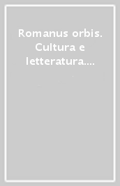 Romanus orbis. Cultura e letteratura. Per le Scuole superiori. Con espansione online