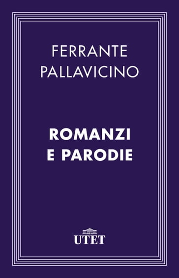 Romanzi e parodie - Ferrante Pallavicino