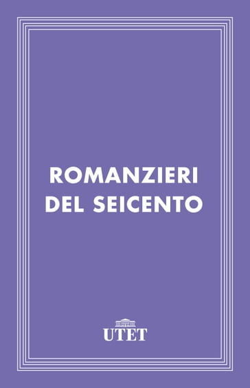 Romanzieri del Seicento - AA.VV. Artisti Vari